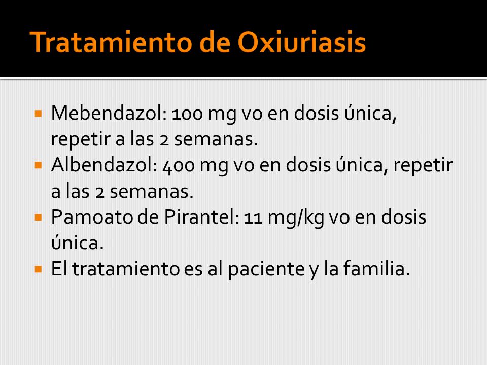 tratamiento para oxiuriasis tratamiento para oxiuriasis